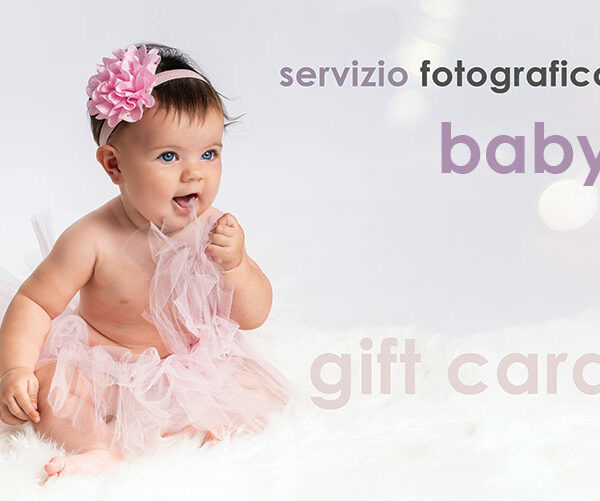 Gift Card Servizi Fotografici Baby Professionali - Regala un ricordo speciale con la nostra gift card Baby