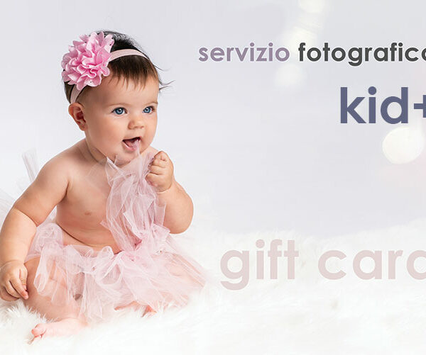 Gift Card Servizi Fotografici Kid Professionali - Regala un ricordo speciale con la nostra gift card Kid